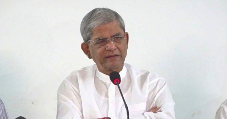 বাজেটে নতুন করে লুটের পরিকল্পনা করা হয়েছে: মির্জা ফখরুল