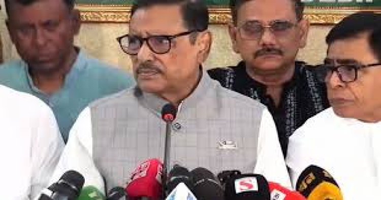 একটি মহল সরকার বনাম শিক্ষার্থী গেম খেলে ফায়দা লোটার অপচেষ্টা করছে: ওবায়দুল কাদের